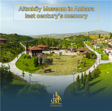 متحف التن كوي في انقره... ذكريات القرن الماضي