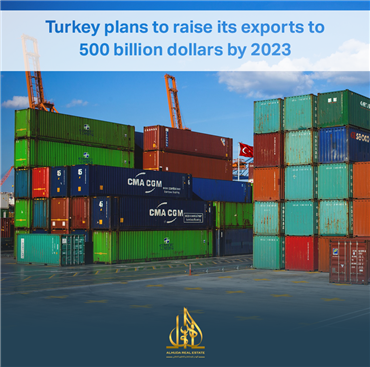 تركيا تعتزم رفع حجم صادراتها إلى 500 مليار دولار بحلول 2023