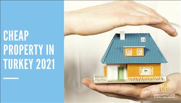 all you need to know about cheap property in turkey 2021