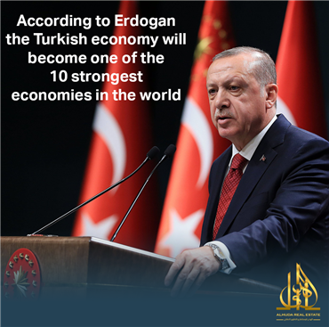 أردوغان يؤكد عزم تركيا للوصول إلى مصاف أكبر 10 اقتصادات في العالم