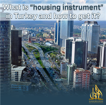 ماهو سند الإسكان للعقارات في تركيا وكيق يمكن الحصول عليه